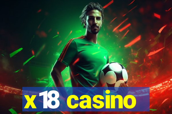 x18 casino